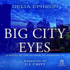 Big City Eyes by Delia Ephron audiobook