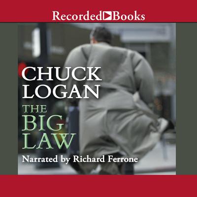 The Big Law by Chuck Logan audiobook