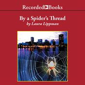 By a Spider's Thread by  Laura Lippman audiobook