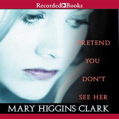 Pretend You Don't See Her by Mary Higgins Clark audiobook