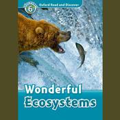Wonderful Ecosystems by  Louise Spilsbury audiobook