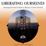 Liberating Ourselves by  Scott Teitsworth audiobook