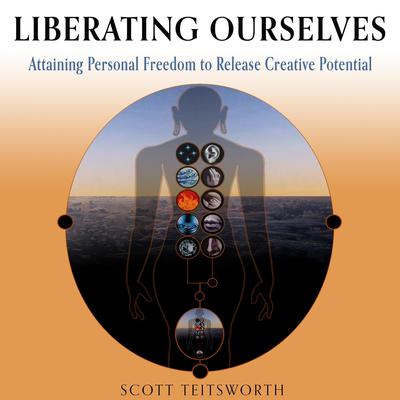 Liberating Ourselves by Scott Teitsworth audiobook