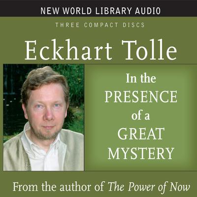 In the Presence of a Great Mystery by Eckhart Tolle audiobook