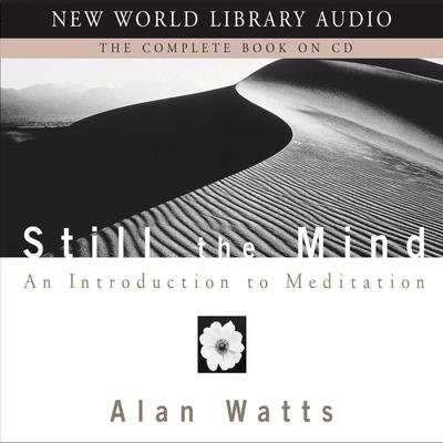 Still the Mind by Alan Watts audiobook