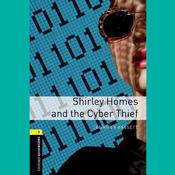 Shirley Homes and the Cyber Thief by  Jennifer Bassett audiobook