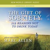 The Gift of Sobriety by  Marc Allen audiobook