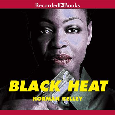 Black Heat by Norman Kelley audiobook