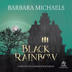 Black Rainbow by Barbara Michaels audiobook