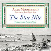 Blue Nile1798-1869 by  Alan Moorehead audiobook