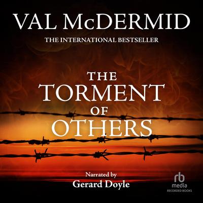 The Torment of Others by Val McDermid audiobook