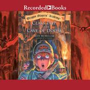 Class Trip to the Cave of Doom by  Kate McMullan audiobook