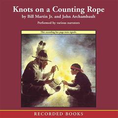 Knots on a Counting Rope by Bill Martin audiobook