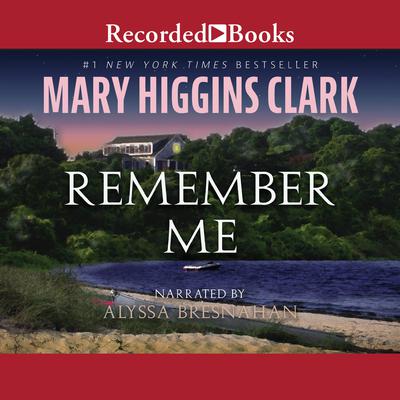 Remember Me by Mary Higgins Clark audiobook