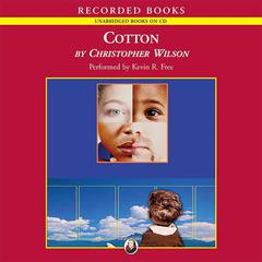 Cotton by Christopher Wilson audiobook