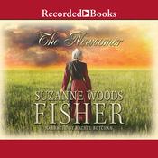 The Newcomer by  Suzanne Woods Fisher audiobook