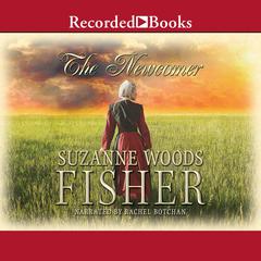 The Newcomer by Suzanne Woods Fisher audiobook
