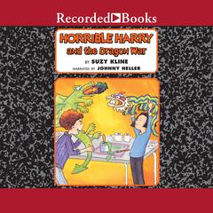 Horrible Harry and the Dragon War by Suzy Kline audiobook