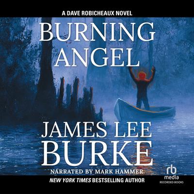 Burning Angel by James Lee Burke audiobook