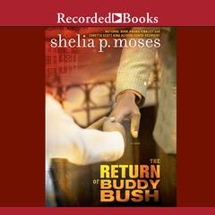 The Return of Buddy Bush by Shelia P. Moses audiobook