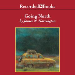 Going North by Janice Harrington audiobook