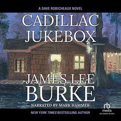 Cadillac Jukebox by James Lee Burke audiobook