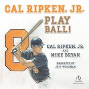 Cal Ripken, Jr. by  Cal Ripken Jr. audiobook