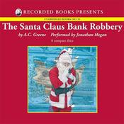 The Santa Claus Bank Robbery by  A.C. Greene audiobook