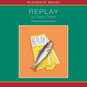 Replay by  Sharon Creech audiobook