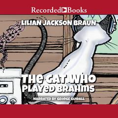The Cat Who Played Brahms by Lilian Jackson Braun audiobook
