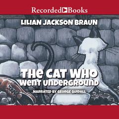 The Cat Who Went Underground by Lilian Jackson Braun audiobook
