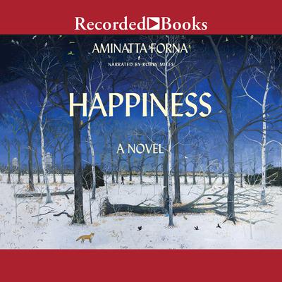 Happiness by Aminatta Forna audiobook