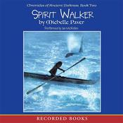 Spirit Walker by  Michelle Paver audiobook