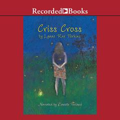 Criss Cross by Lynne Rae Perkins audiobook