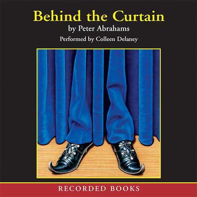 Behind the Curtain by Peter Abrahams audiobook