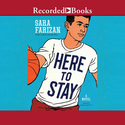 Here to Stay by Sara Farizan audiobook