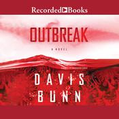 Outbreak by  T. Davis Bunn audiobook