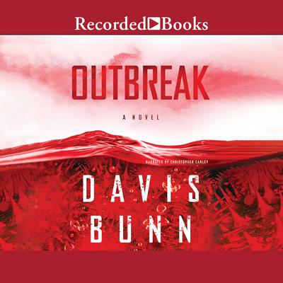 Outbreak by T. Davis Bunn audiobook