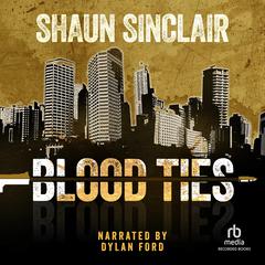Blood Ties by Shaun Sinclair audiobook