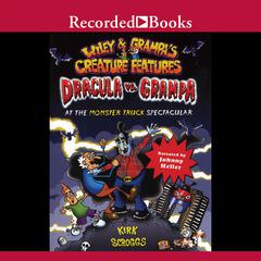 Dracula vs. Grampa at the Monster Truck Spectacular by Kirk Scroggs audiobook