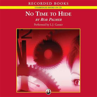 No Time to Hide by Rob Palmer audiobook