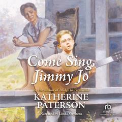 Come Sing, Jimmy Jo by Katherine Paterson audiobook