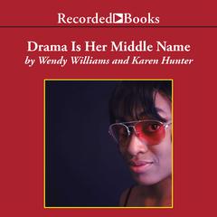 Drama Is Her Middle Name by Karen Hunter audiobook