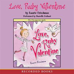 Love, Ruby Valentine by Laurie Friedman audiobook