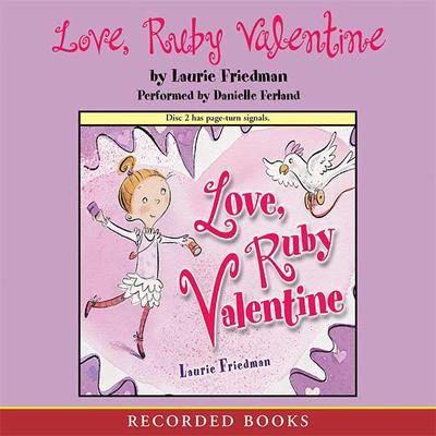 Love, Ruby Valentine by Laurie Friedman audiobook