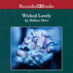 Wicked Lovely by Melissa Marr audiobook