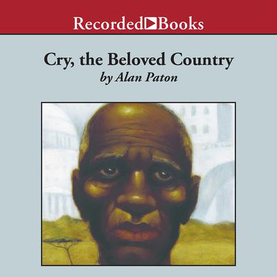 Cry, the Beloved Country by Alan Paton audiobook
