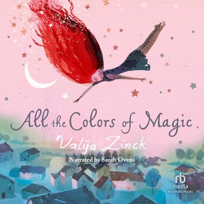 All the Colors of Magic by Valiji  Zinck audiobook