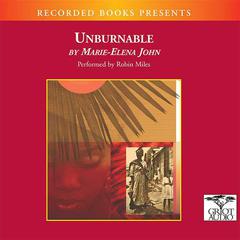 Unburnable by Marie-Elena John audiobook