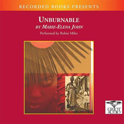 Unburnable by Marie-Elena John audiobook